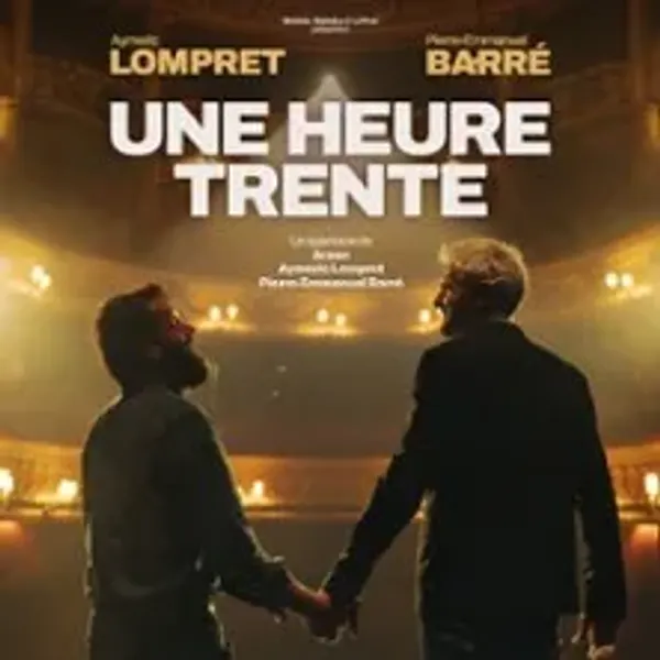Pierre-Emmanuel Barré & Aymeric Lompret " Une Heure Trente "
