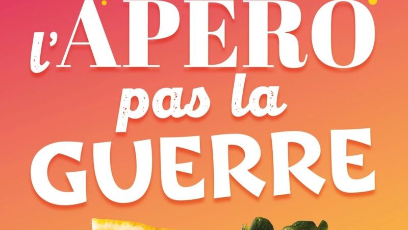 Faites l'apéro pas la guerre