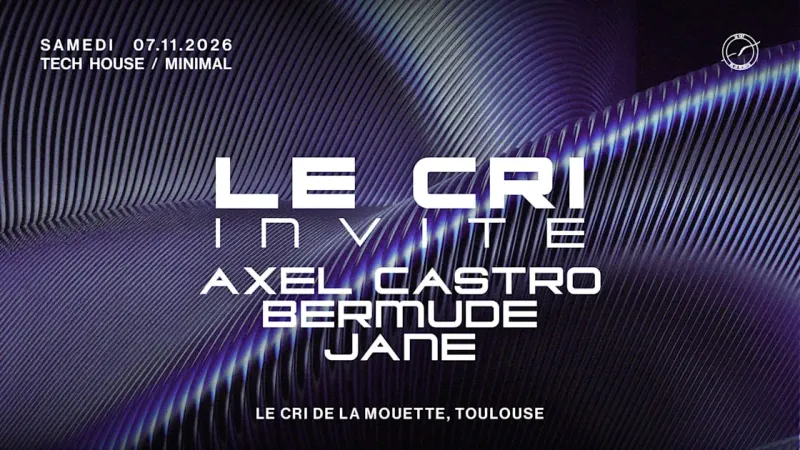 Le Cri Inv. Axel Castro, Bermude & Jane (Techno, Tech House)