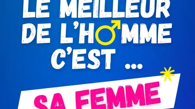 Le meilleur de l’homme c’est sa femme