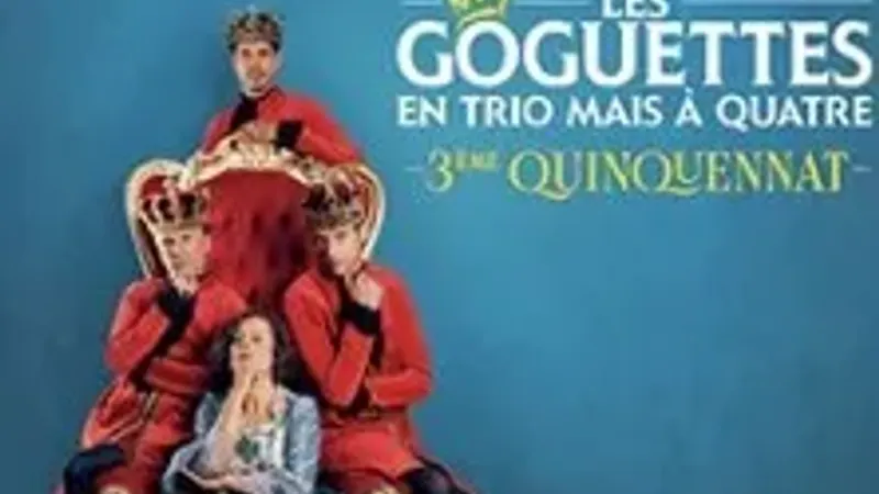 Les Goguettes (en Trio mais à Quatre)