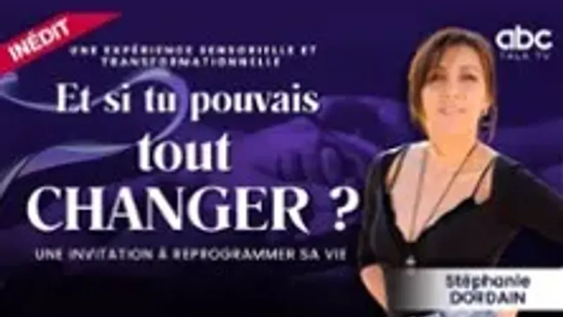 Et si tu pouvais tout changer ?