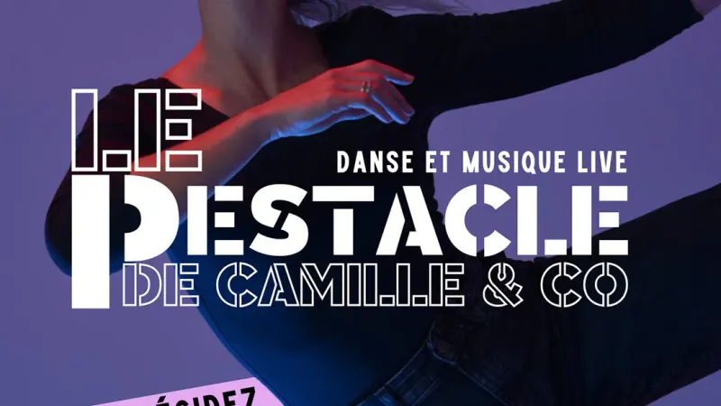 Le Pestacle de Camille & Co