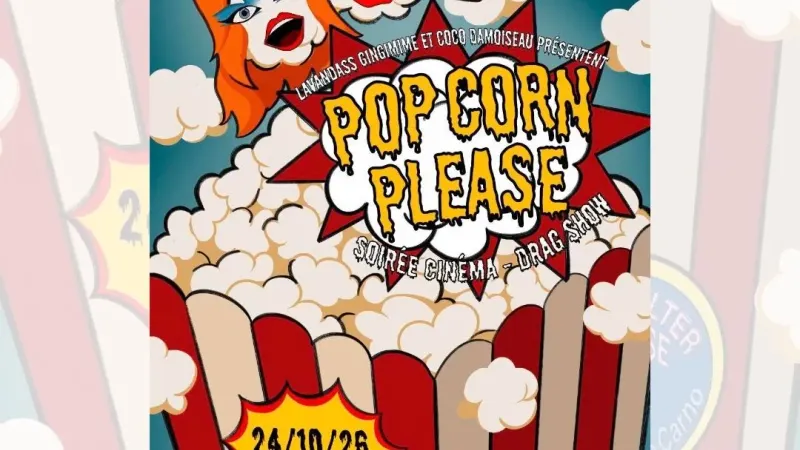 Pop Corn Please - Soirée Films & Drag Show