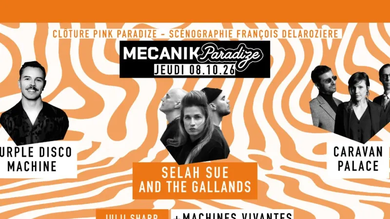 PURPLE DISCO MACHINE + SELAH SUE AND THE GALLANDS + CARAVAN PALACE + Machines Vivantes [Mecanik Paradize 2026] @ La Halle de la Machine