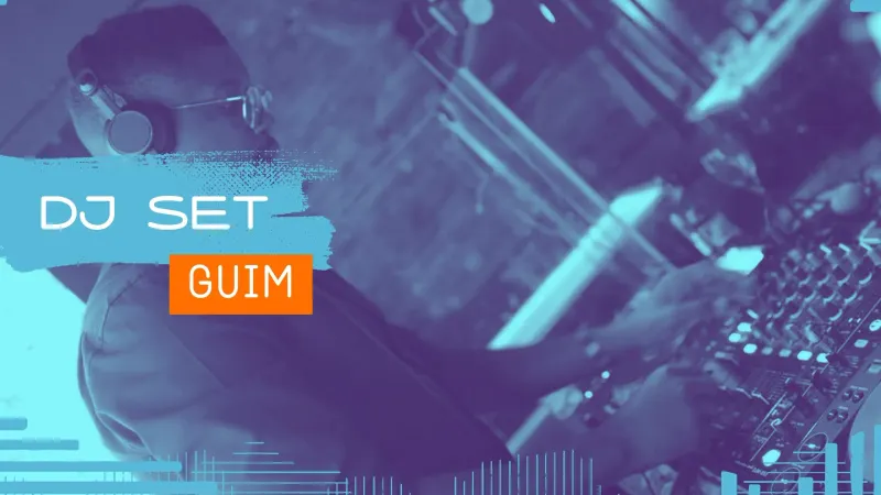 Dj set – Guim